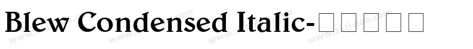 Blew Condensed Italic字体转换